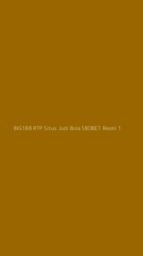 Tampilan Antarmuka Aplikasi Big188 Rtp Situs Judi Bola Sbobet Resmi - 1