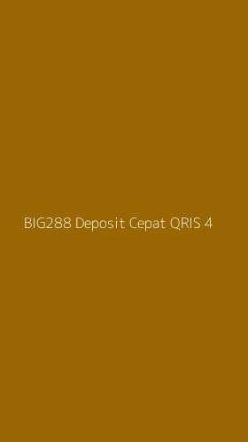 Tampilan Antarmuka Aplikasi Big288 Deposit Cepat Qris - 4
