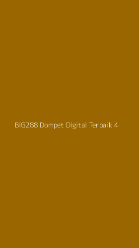 Tampilan Antarmuka Aplikasi Big288 Dompet Digital Terbaik - 4