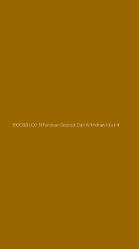 Tampilan Antarmuka Aplikasi Bigo88 Login Panduan Deposit Dan Withdraw Kilat - 4