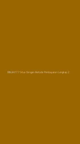 Tampilan Antarmuka Aplikasi Binjai777 Situs Dengan Metode Pembayaran Lengkap - 2