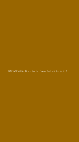 Tampilan Antarmuka Aplikasi Bintang69 Aplikasi Portal Game Terbaik Android - 1