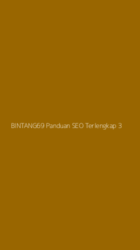 Tampilan Antarmuka Aplikasi Bintang69 Panduan Seo Terlengkap - 3