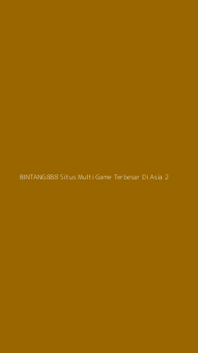 Tampilan Antarmuka Aplikasi Bintang888 Situs Multi Game Terbesar Di Asia - 2