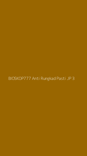 Tampilan Antarmuka Aplikasi Bioskop777 Anti Rungkad Pasti Jp - 3