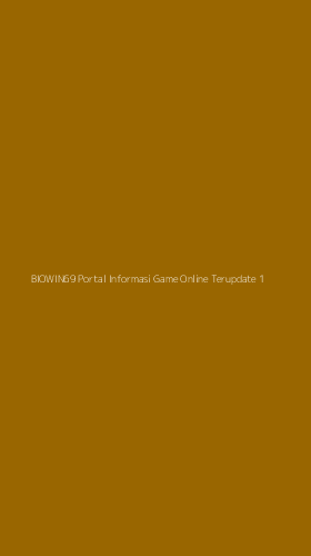 Tampilan Antarmuka Aplikasi Biowin69 Portal Informasi Game Online Terupdate - 1