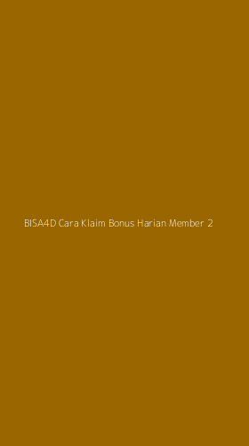 Tampilan Antarmuka Aplikasi Bisa4d Cara Klaim Bonus Harian Member - 2