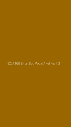 Tampilan Antarmuka Aplikasi Bola168 Situs Slot Modal Awal Kecil - 3