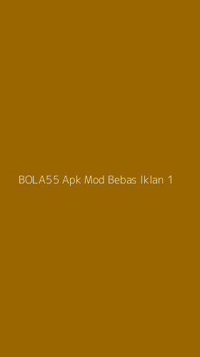 Tampilan Antarmuka Aplikasi Bola55 Apk Mod Bebas Iklan - 1