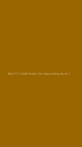 Tampilan Antarmuka Aplikasi Bola777 Login Prediksi Toto Macau Paling Akurat - 2