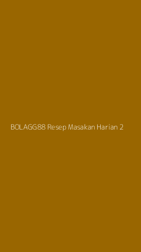 Tampilan Antarmuka Aplikasi Bolagg88 Resep Masakan Harian - 2