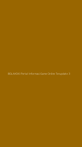 Tampilan Antarmuka Aplikasi Bolahoki Portal Informasi Game Online Terupdate - 3