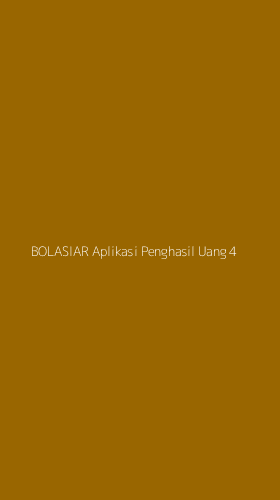 Tampilan Antarmuka Aplikasi Bolasiar Aplikasi Penghasil Uang - 4
