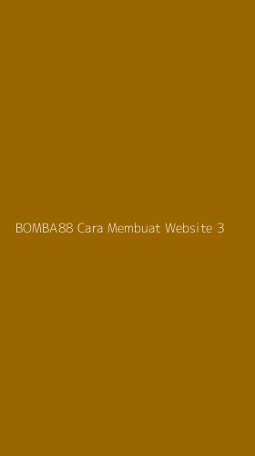 Tampilan Antarmuka Aplikasi Bomba88 Cara Membuat Website - 3
