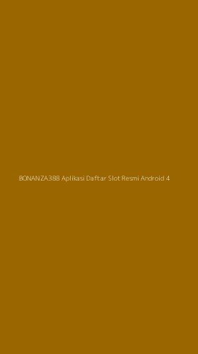 Tampilan Antarmuka Aplikasi Bonanza388 Aplikasi Daftar Slot Resmi Android - 4