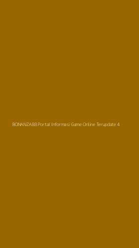Tampilan Antarmuka Aplikasi Bonanza88 Portal Informasi Game Online Terupdate - 4