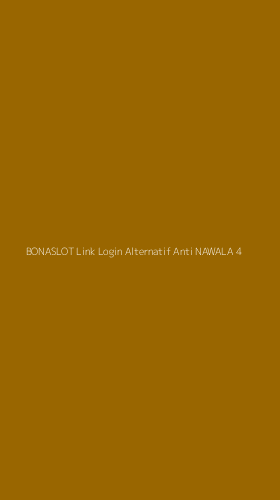 Tampilan Antarmuka Aplikasi Bonaslot Link Login Alternatif Anti Nawala - 4