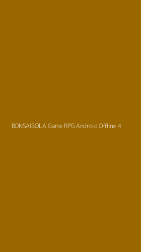Tampilan Antarmuka Aplikasi Bonsaibola Game Rpg Android Offline - 4