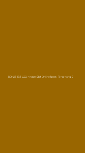 Tampilan Antarmuka Aplikasi Bonus138 Login Agen Slot Online Resmi Terpercaya - 2