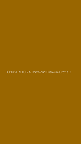 Tampilan Antarmuka Aplikasi Bonus138 Login Download Premium Gratis - 3