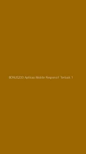 Tampilan Antarmuka Aplikasi Bonus200 Aplikasi Mobile Responsif Terbaik - 1