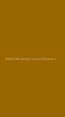 Tampilan Antarmuka Aplikasi Bonus288 Aplikasi Scanner Dokumen - 3