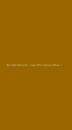 Tampilan Antarmuka Aplikasi BOS WIN168 SLOT - Game RPG Android Offline - 1