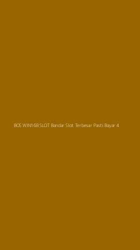 Tampilan Antarmuka Aplikasi Bos Win168 Slot Bandar Slot Terbesar Pasti Bayar - 4