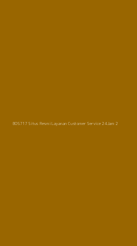 Tampilan Antarmuka Aplikasi Bos717 Situs Resmi Layanan Customer Service 24jam - 2