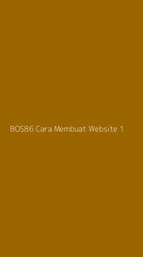Tampilan Antarmuka Aplikasi Bos86 Cara Membuat Website - 1