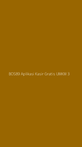 Tampilan Antarmuka Aplikasi Bos89 Aplikasi Kasir Gratis Umkm - 3
