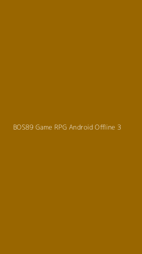Tampilan Antarmuka Aplikasi Bos89 Game Rpg Android Offline - 3