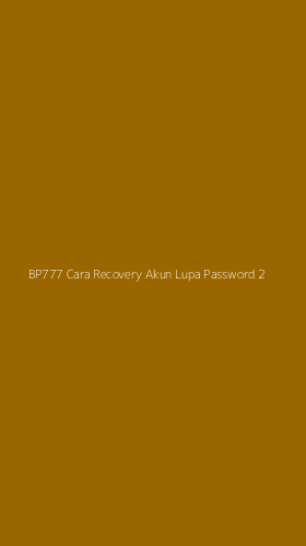 Tampilan Antarmuka Aplikasi Bp777 Cara Recovery Akun Lupa Password - 2
