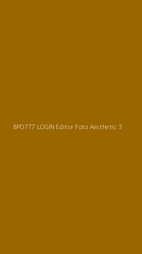 Tampilan Antarmuka Aplikasi Bpo777 Login Editor Foto Aesthetic - 3