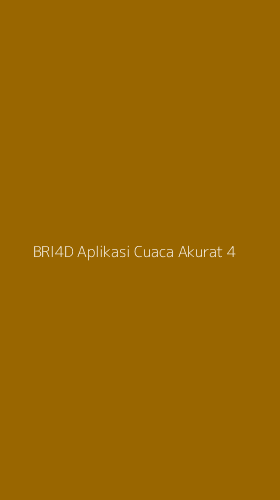 Tampilan Antarmuka Aplikasi Bri4d Aplikasi Cuaca Akurat - 4