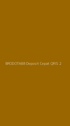 Tampilan Antarmuka Aplikasi Brodota88 Deposit Cepat Qris - 2