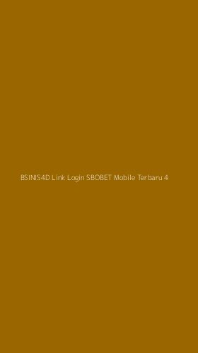 Tampilan Antarmuka Aplikasi Bsinis4d Link Login Sbobet Mobile Terbaru - 4