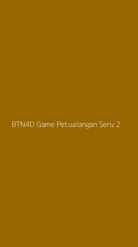 Tampilan Antarmuka Aplikasi Btn4d Game Petualangan Seru - 2
