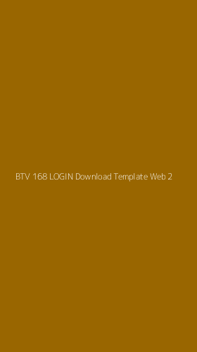 Tampilan Antarmuka Aplikasi Btv 168 Login Download Template Web - 2
