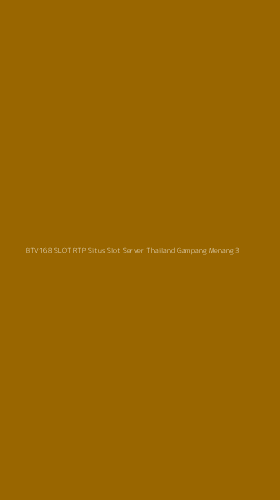 Tampilan Antarmuka Aplikasi Btv168 Slot Rtp Situs Slot Server Thailand Gampang Menang - 3