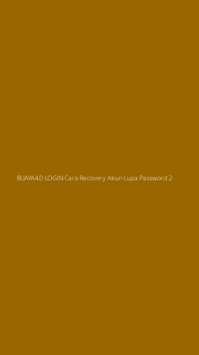 Tampilan Antarmuka Aplikasi Buaya4d Login Cara Recovery Akun Lupa Password - 2