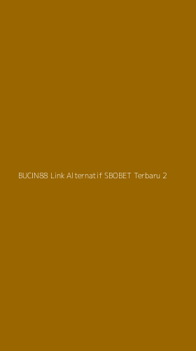Tampilan Antarmuka Aplikasi Bucin88 Link Alternatif Sbobet Terbaru - 2