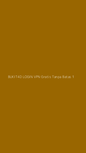 Tampilan Antarmuka Aplikasi Bukit4d Login Vpn Gratis Tanpa Batas - 1