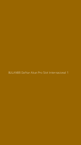 Tampilan Antarmuka Aplikasi Bulan88 Daftar Akun Pro Slot Internasional - 1