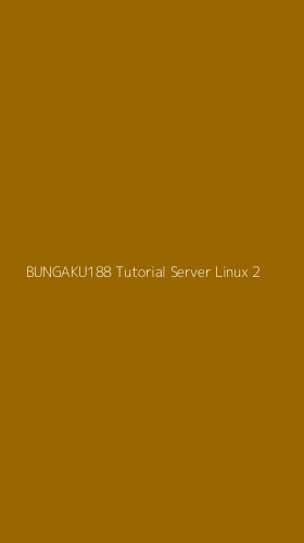 Tampilan Antarmuka Aplikasi Bungaku188 Tutorial Server Linux - 2