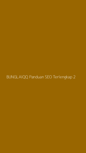 Tampilan Antarmuka Aplikasi Bunglaiqq Panduan Seo Terlengkap - 2