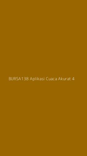 Tampilan Antarmuka Aplikasi Bursa138 Aplikasi Cuaca Akurat - 4