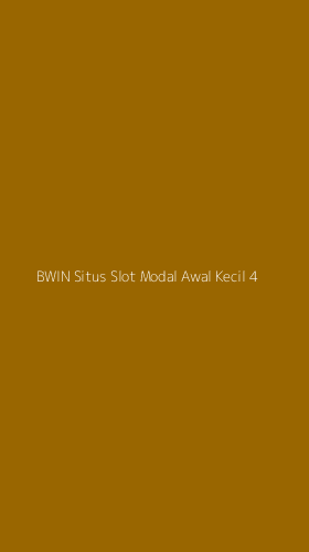 Tampilan Antarmuka Aplikasi Bwin Situs Slot Modal Awal Kecil - 4