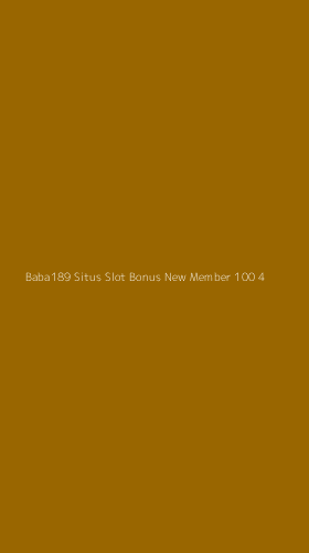 Tampilan Antarmuka Aplikasi Baba189 Situs Slot Bonus New Member 100 - 4