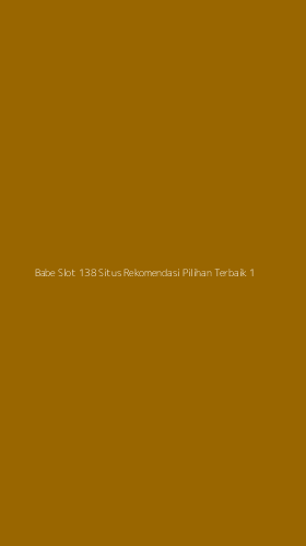 Tampilan Antarmuka Aplikasi Babe Slot 138 Situs Rekomendasi Pilihan Terbaik - 1